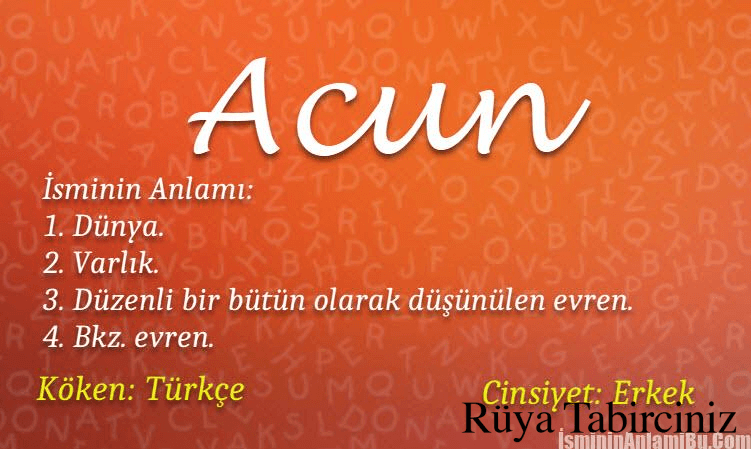 Acun isminin anlamı