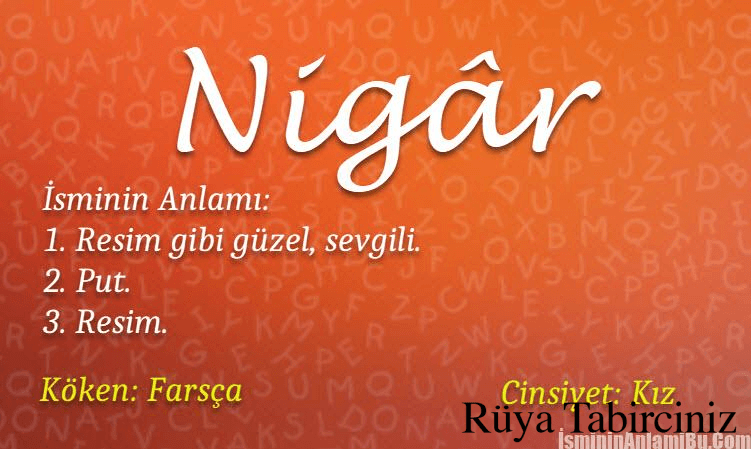 Nigar isminin anlamı