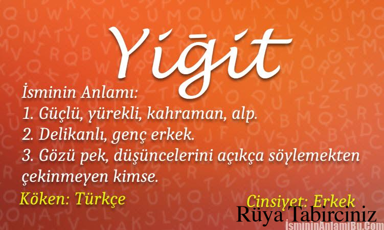 Yiğitcan isminin anlamı