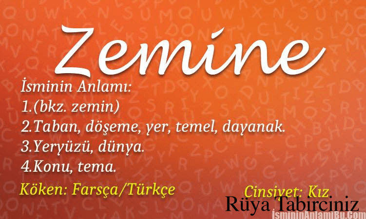 Zemine isminin anlamı