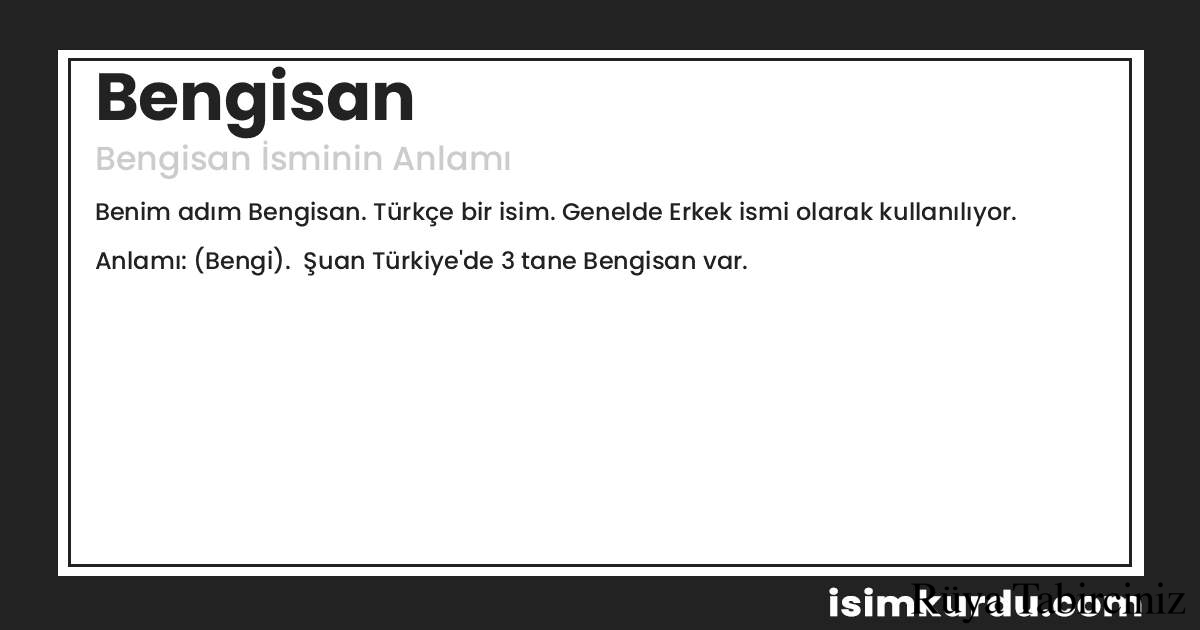 Bengisan isminin anlamı