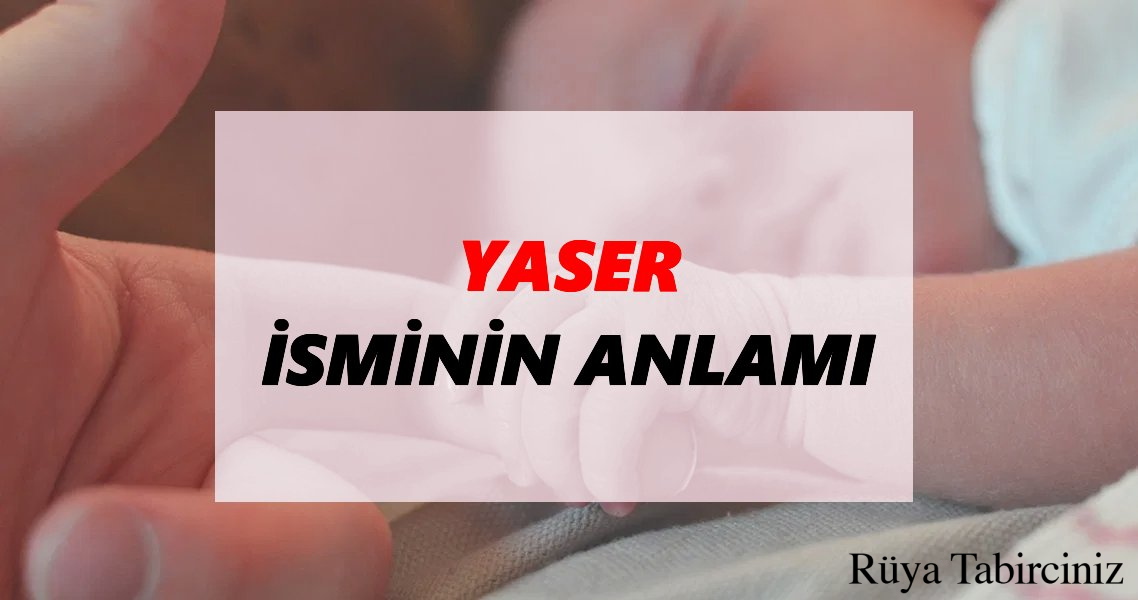 Yasir isminin anlamı