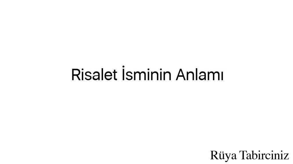 Risaleddin isminin anlamı