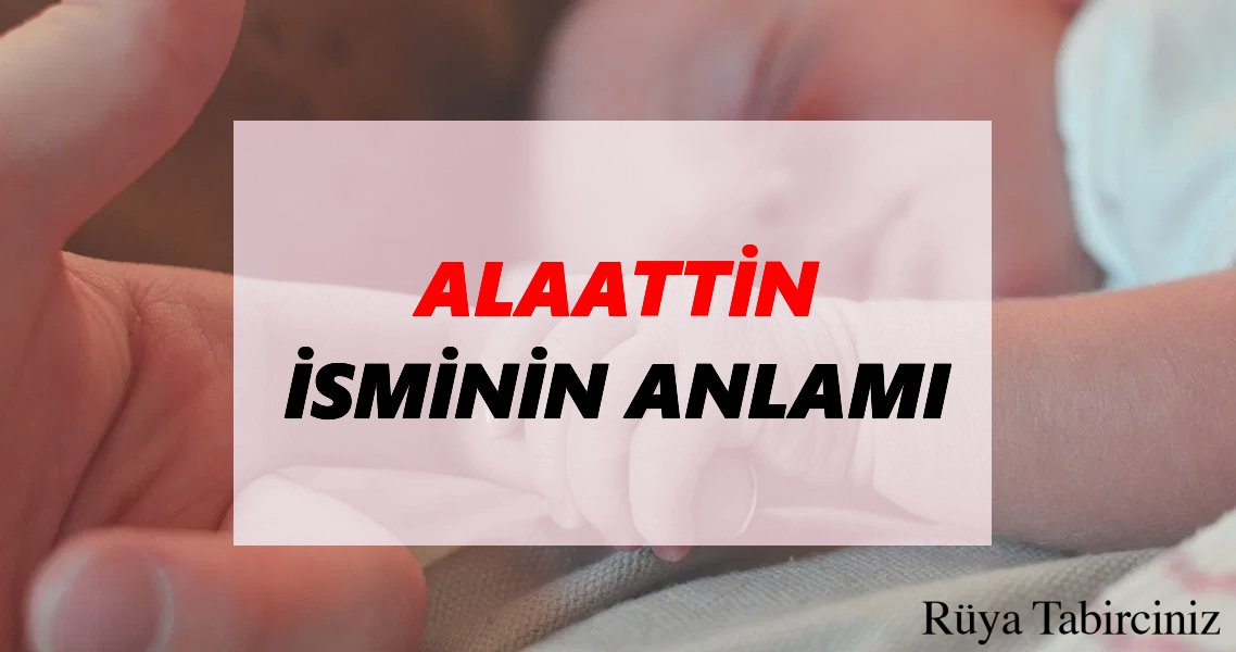 Alaaddin isminin anlamı