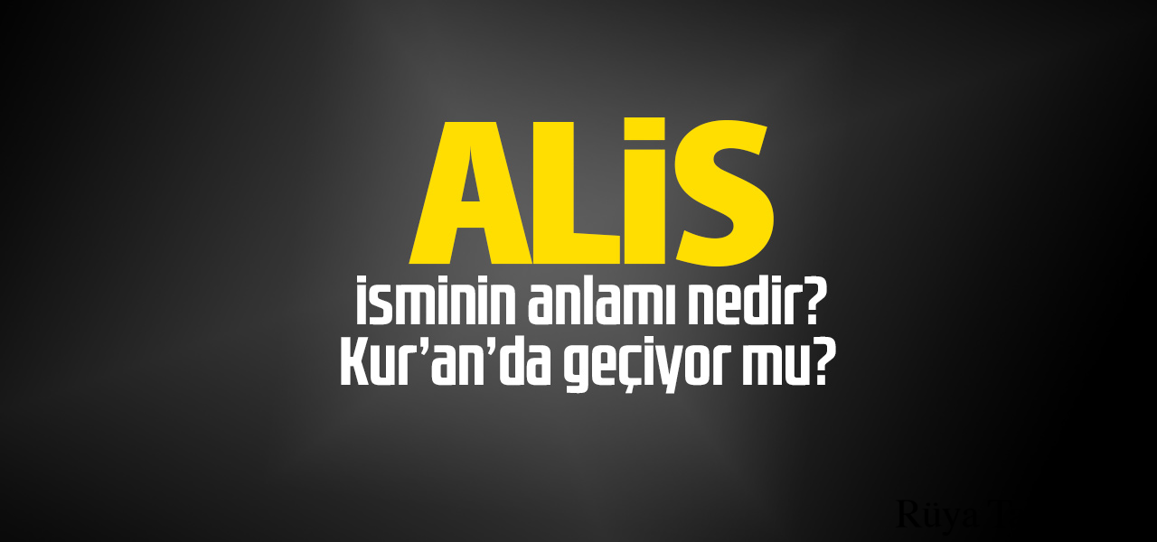 Aliş isminin anlamı