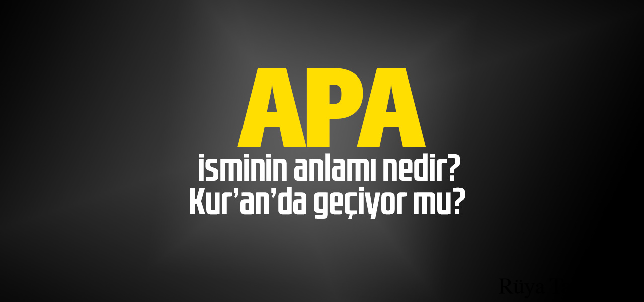 Apa isminin anlamı