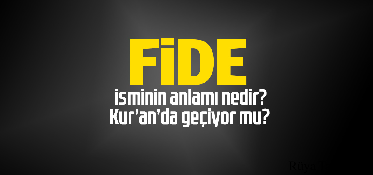 Fide isminin anlamı