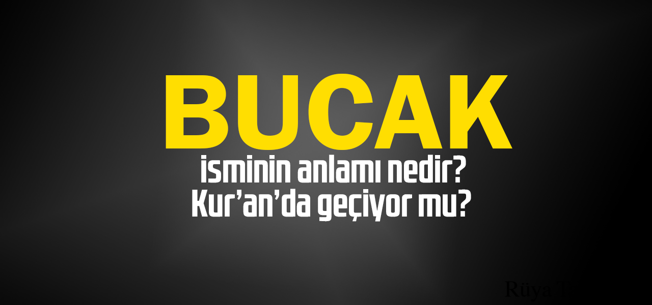 Bucak isminin anlamı