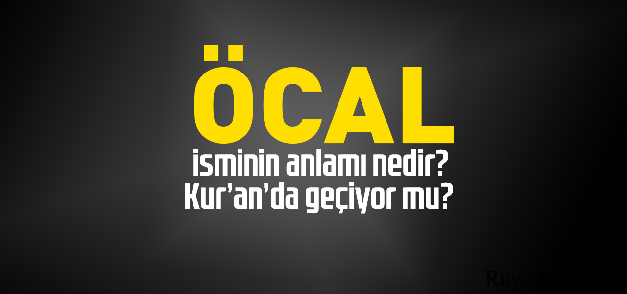 Öcal isminin anlamı
