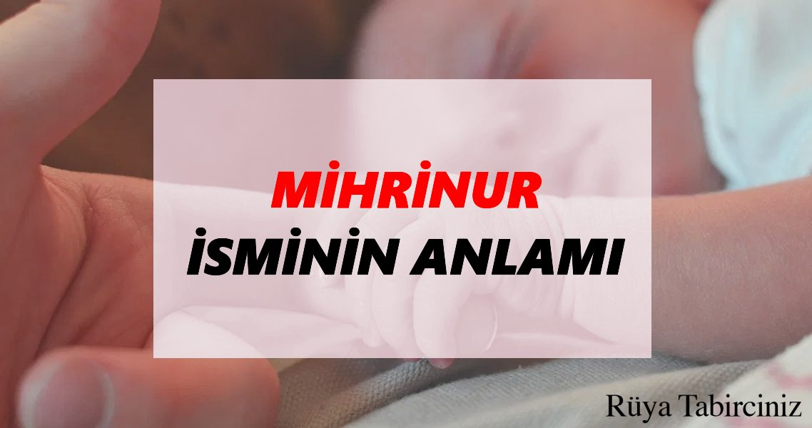 Mihrinur isminin anlamı